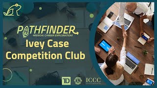 Tips to Succeed in Case Competitions (Ft. Ivey Case Competition Club) | #Pathfinder