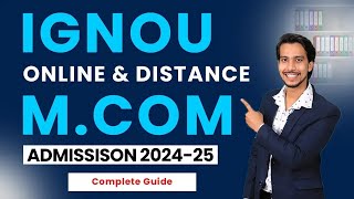 IGNOU Online \u0026 Distance M.Com 2024 (Fees, Admission, Eligibility, Exam, Pros and Cons)