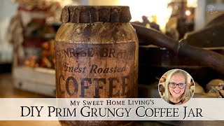 DIY Farmhouse Primitive Coffee Jar Craft