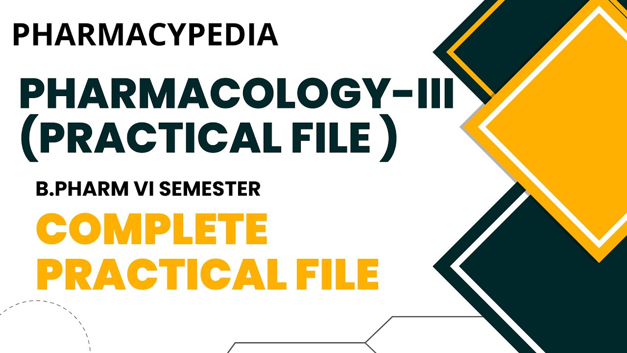 COMPLETE PHARMACOLOGY-III PRACTICAL FILE WORK | B.PHARM VI SEMESTER ...