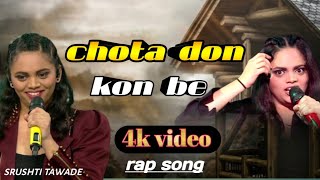 me nahi to kon be rap song hindi chota don singer srushti tawade new vidio wairl