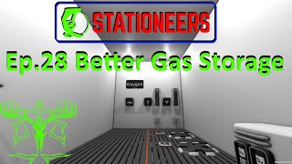 Stationeers Ep. 28 Better Gas Storage