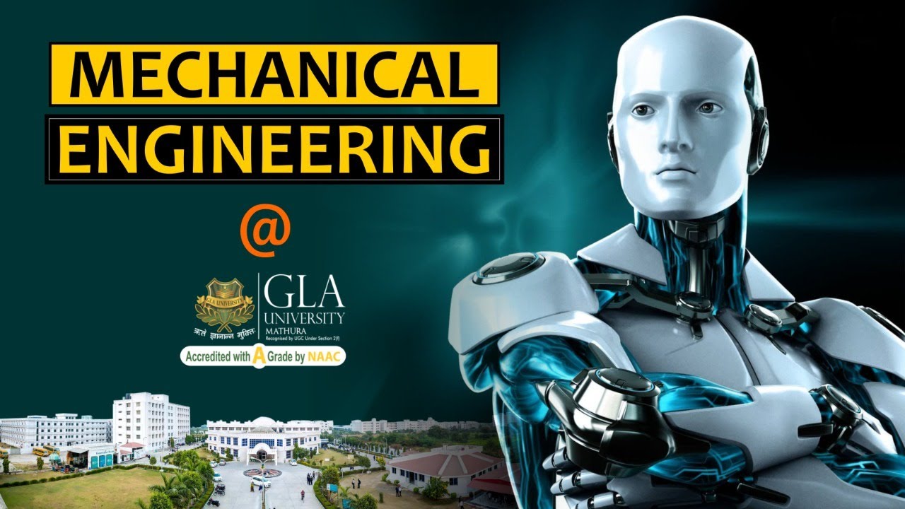 Advantages Of B.Tech - Mechanical Engineering | GLA University, Mathura ...