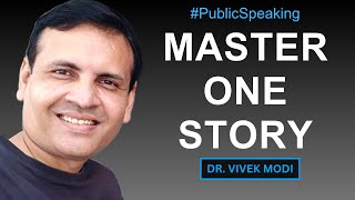 Public Speaking Simplified | Master One Story | Dr. Vivek Modi | Communication Skills