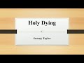 Holy Dying by Jeremy Taylor/ Of exercising Charity during our whole life/ summary & analysis