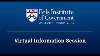 Fels Institute of Government - Virtual information session, November 2021