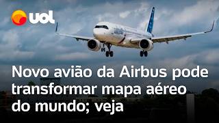 Novo avião da Airbus pode mudar o mapa aéreo do mundo com voo sem escalas; veja como é o A321XLR