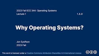 Why Operating Systems? (2023 Fall ECE 344 Section 2)