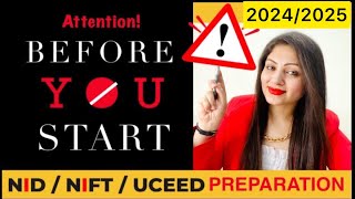 NID / NIFT / UCEED 2024/25 ASPIRANTS - DO WATCH ! 3 IMPORTANT THINGS before you START  Preparation!