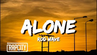 Rod Wave - Alone (Lyrics)