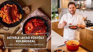 Paprika \u0026 paradicsom 2. 🍅 Kétféle lecsó füstölt kolbásszal 🍅 - Lidl Főzőiskola Széll Tamással