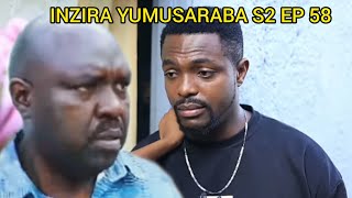 INZIRA YUMUSARABA S2 EP 58 ( CYUSA na RUGEMA BARAHUYE UMURIRO URAKA  🔥🔥🔥🔥🔥🔥