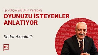 Oyunuzu İsteyenler Anlatıyor | Sedat Aksakallı İYİ Parti Ankara milletvekili adayı