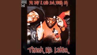 Thank Me Later (feat. Rio Da Yung Og)