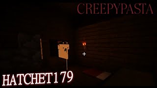 Minecraft CREEPYPASTA: Hatchet179