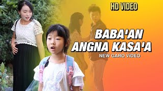 EMOTIONAL GARO VIDEO।। BABA'AN ANGNA KASA'A।। RUEBL SANGMA।। GARO VIDEO 2024