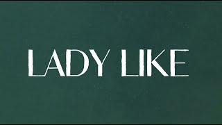 Ingrid Andress - Lady Like (Lyric Video)