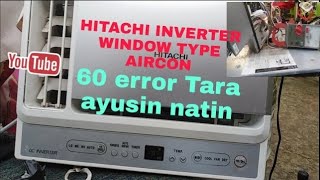 how to repair 60 error and blinking timer of Hitachi inverter window type aircon