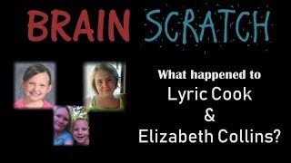 Brainscratch: What Happened to Lyric Cook and Elizabeth Collins?