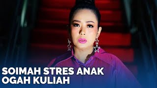 Soimah Ngaku Stres, Anaknya Ogah Kuliah