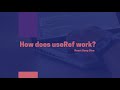 React's useRef and how it works