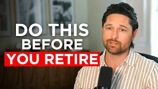 6 Things You Must Do Before You Retire (Financially)