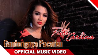 Fitri Carlina - Gantengnya Pacarku Remix - Official Music Video - NAGASWARA