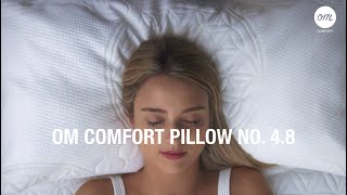 OM Comfort Pillow No.4.8 | An Orthopedic Pillow for Sleep