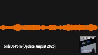 GirlsDoPorn (Update: August 2025)