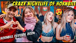 Crazy NightLife Of Hornbill Festival | Hornbill Festival 2024 live | Hornbill Festival Nagaland |