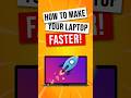 How To Make Your Laptop Faster in Windows 11