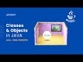 Classes & Objects |  Classes Objects & Methods in JAVA  | JAVA Core Concepts
