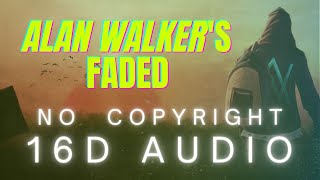 Alan Walker - Faded 16D audio || no copyright musix || faded 16D music