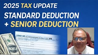 STANDARD DEDUCTION INCREASE + NEW SENIOR DEDUCTION (BIGGEST TAX SAVINGS EVER)