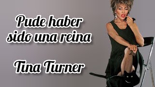I Might Have Been Queen - Tina Turner (Subtítulos en español)