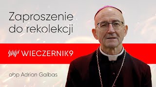 Zaproszenie do rekolekcji Wieczernik9 - abp Adrian Galbas