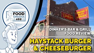 FoodOmaha402 | Dinker's Bar \u0026 Grill | Haystack Burger \u0026 Cheeseburger