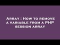 Array : How to remove a variable from a PHP session array