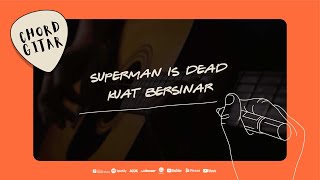 Chord Gitar Superman Is Dead (SID) - Kuat Kita Bersinar