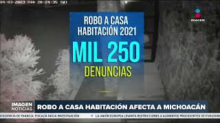 Robo a casa habitación afecta a Michoacán | DPC con Nacho Lozano