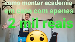 como montar uma academia na seu casa com apenas 2 mil reais e fica com vc pra sempre