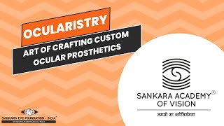 Inside the World of Ocularistry: Crafting Custom Ocular Prosthetics at Sankara Eye Hospital