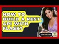 How To Build A REST API With Flask? - Python Code School