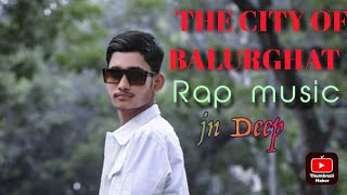 Ata Balurghat ata  Balurghat rap song 🎵 / The city of Balurghat/jn deep #westbengal #Balurghat