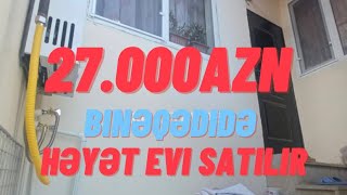 2 OTAQ HEYET EVI SATILIR - 27.000 AZN - BINƏQƏDİ | Bineqedi Heyet Evleri