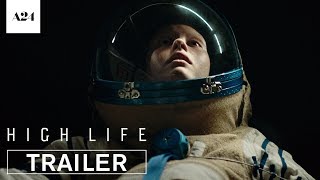 High Life |  Trailer HD | A24