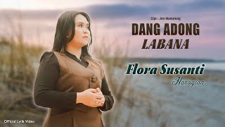 Flora Susanti Hasugian - Dang Adong Labana ( Official Lyrik Video ) Lagu Batak Terbaru 2025