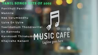 Tamil Hits of 2005| Best Tamil songs of 2005|Tamil love songs| Tamil  Melodies of 2005