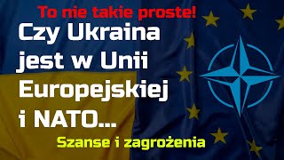 Czy Ukraina jest w Unii Europejskiej i NATO