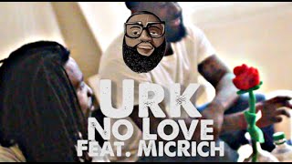 Urk - No Love (Feat. MicRich) #NashMade [OFFICIAL VIDEO]